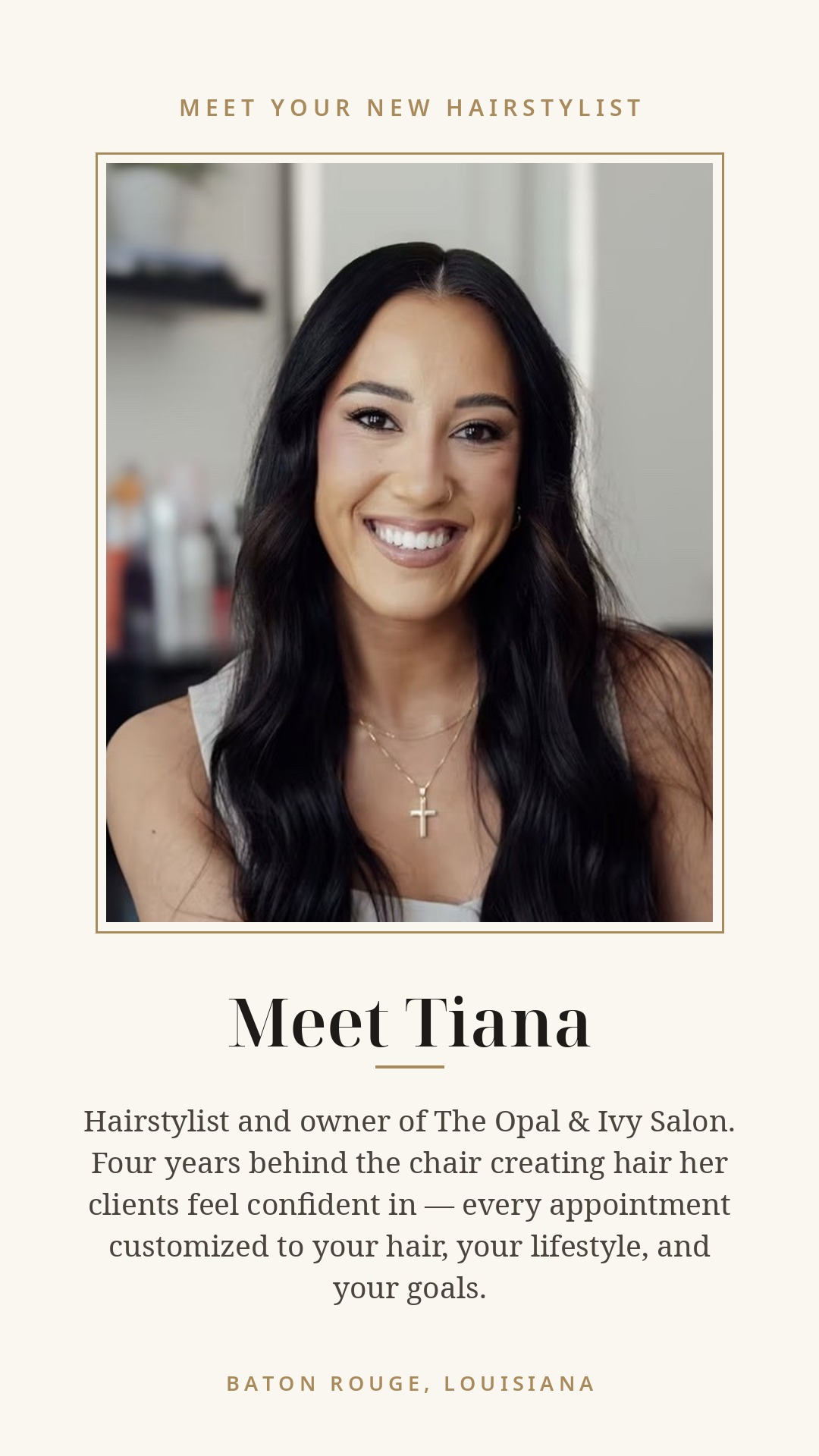 Meet Tiana, hairstylist and owner of The Opal and Ivy Salon Baton Rouge